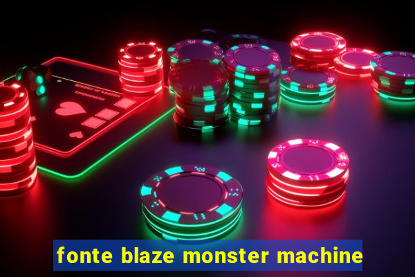 fonte blaze monster machine